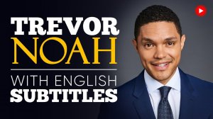 ENGLISH SPEECH _ TREVOR NOAH_ The Power of Information (English Subtitles).mp4