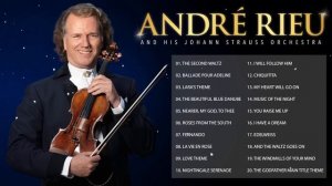 André Rieu Greatest Hits Full Album 2023?The best of André Rieu? TOP 20 VIOLIN SONGS?Relaxing music