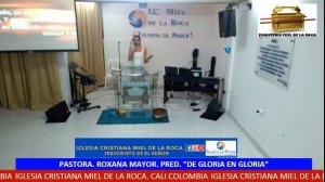 Pastora Roxana Mayor. Iglesia Cristiana Miel de la Roca