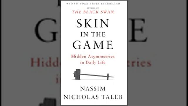 Skin in the Game by Nassim Nicholas Taleb Book Summary - Review (AudioBook)