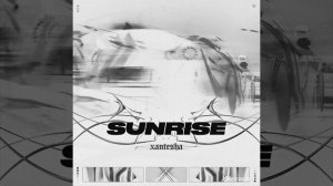 Xantesha - SUNRISE (Super Slowed +Reverb)