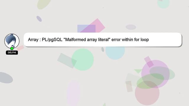 Array : PL/pgSQL "Malformed array literal" error within for loop