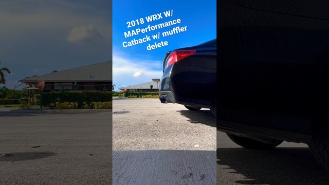 18’ WRX W/ MAPerformance Catback w/ muffler delete.