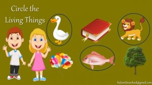 Living things || Circle the Living things || Kids Science || EVS || Kindergarten Science || Primary