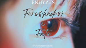 ENHYPEN - Foreshadowed Fate (Full clean ver.)