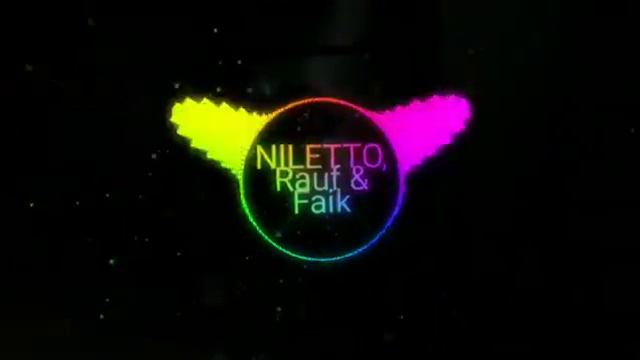 NILETTO, Rauf, Faik - если тебе будет грустно|8d