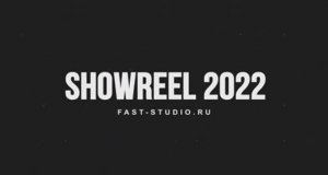 Showreel 2022 Fast Studio