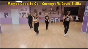 Mambo Good To Go - Coreografia Cover Sicilia Ballo di Gruppo 2023