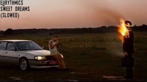 Eurythmics-Sweet Dreams (slowed)