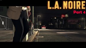 L.A. Noire | Часть 4 | Обвенчанные на небесах | 21+