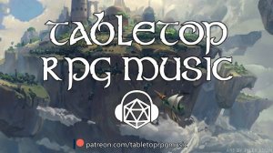 1 hour of Atmospheric & Relaxing Fantasy Music - Tabletop RPG Music