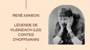 René Maison - Les contes d'Hoffmann: "Légende de Kleinzach"