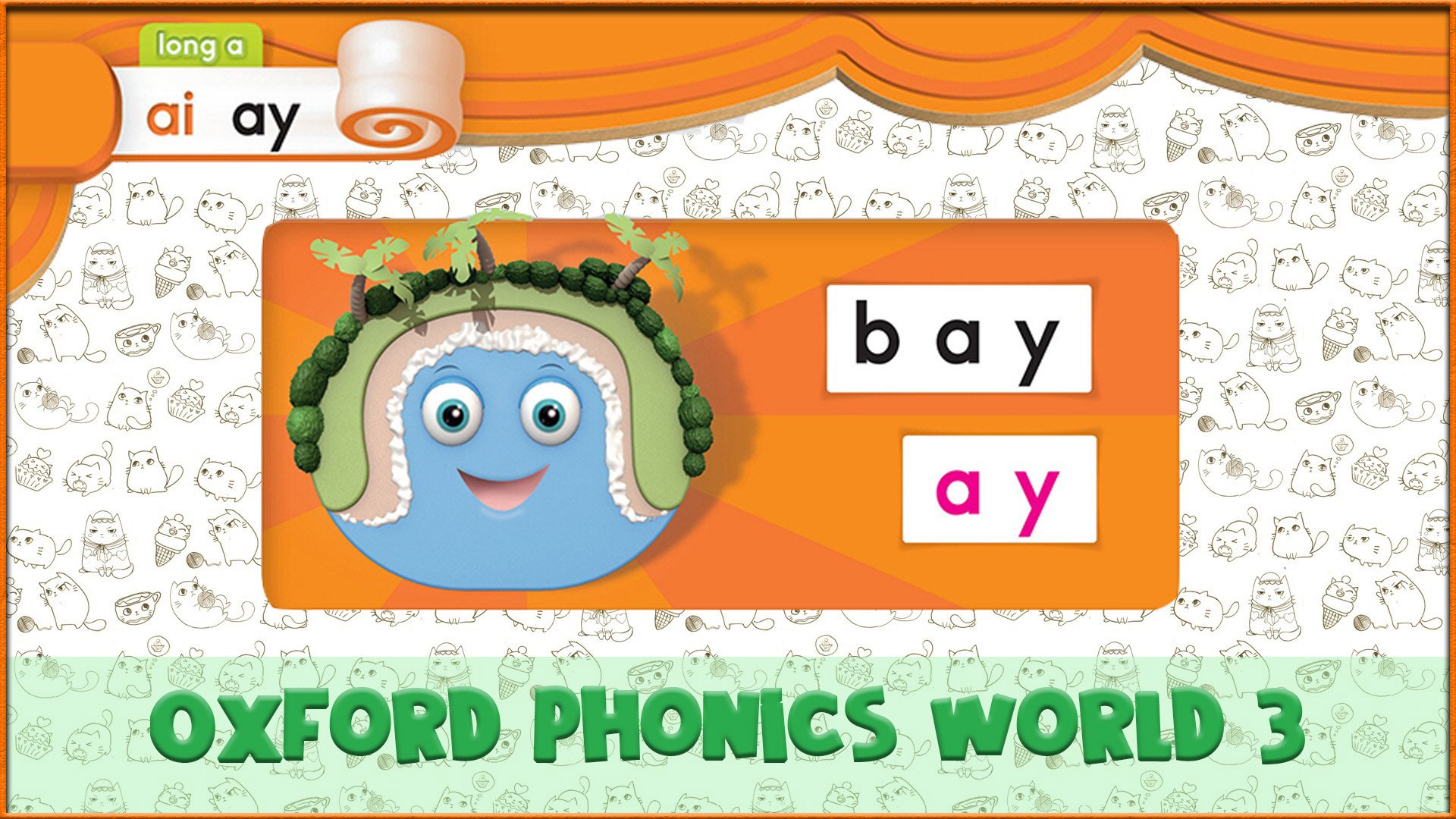 Long | ay | Oxford Phonics World 3 - Long Vowels. #19