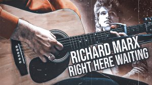 💥Richard Marx - Right Here Waiting💥cover by Google.bsk