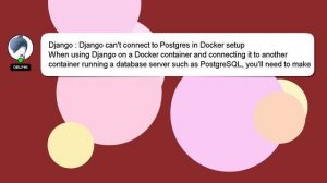 Django : Django can't connect to Postgres in Docker setup