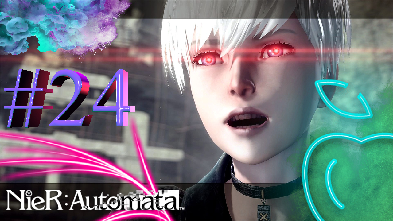 Nier: Automata: Концовка "B" #24 смотреть онлайн