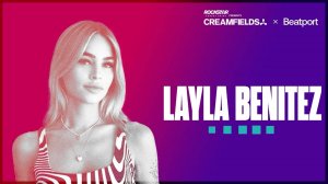 Layla Benitez - Live @ Creamfields [22.08.2024]