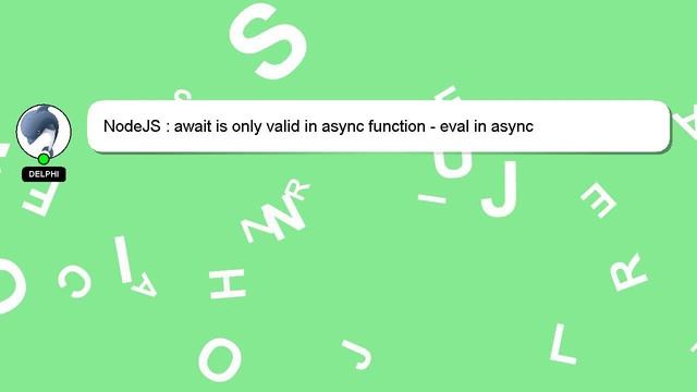 NodeJS : await is only valid in async function - eval in async смотреть онлайн