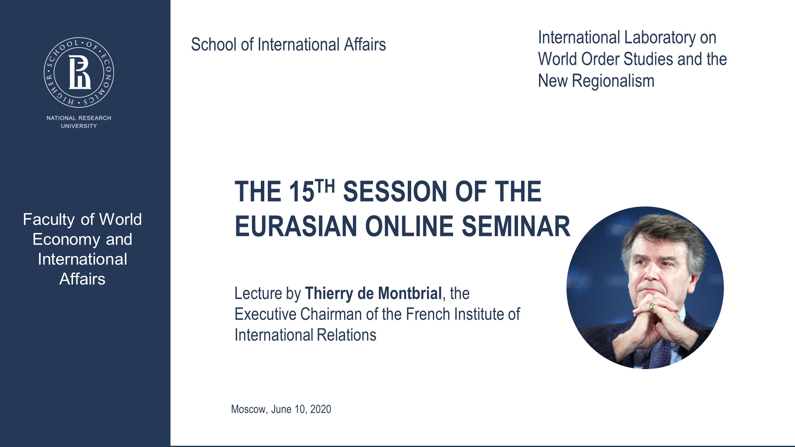 The 15th Session of Eurasian Online Seminar with Thierry de Montbrial