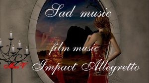 Грустная музыка из фильмов. Impact Allegretto by Kevin MacLeod #MusV