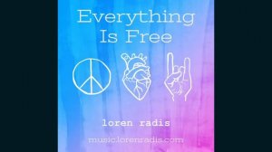 Everything is Free - Gillian Welch cover by Loren Radis