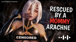 Rescued By A Mommy Arachne (Spider Girl) (Monster Girl) (Lewd) (ASMR) | Audio Roleplay