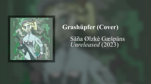 Såña Ølzkè Gæšpäns - Grashüpfer (Cover)