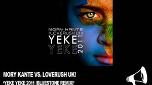 GN018 - Mory Kante vs. Loverush UK! - Yeke Yeke 2011 (Bluestone Remix)
