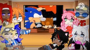 (Au)Sonic X reacts part 3/Read description for warnings/Enjoy!!!!