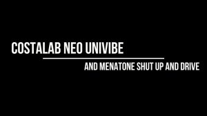 Costalab Neo Univibe + Menatone Shut Up & Drive