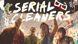 Serial Cleaners - Trailer - PC - Steam - Epic Games - GOG - PS5/PS4 - Switch - Xbox One/Series X/S