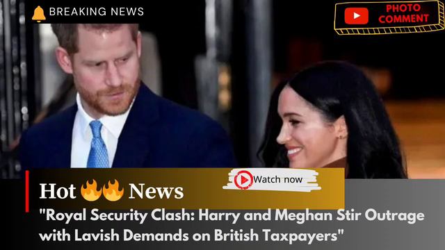 Royal Security Clash: Harry and Meghan Stir Outrage with Lavish Demands on British Taxpayers смотреть онлайн
