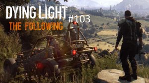 Dying Light #103