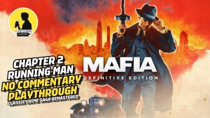 MAFIA DEFINITIVE EDITION PLAYTHROUGH CHAPTER 2 RUNNING MAN #mafia #playthrough