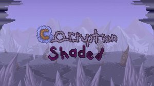 Terraria: "Corruption" | Shaded