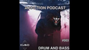 Kubik - Addiction Podcast D&B #3(UNITED PEOPLE MUSIC)
