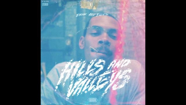 Hills and Valleys - Erick Arc Elliott (2012) смотреть онлайн