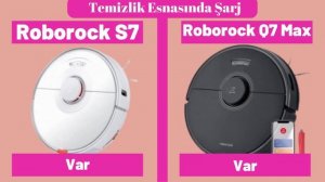 Roborock S7 VS Roborock Q7 Max | Robot Süpürge Karşılaştırması