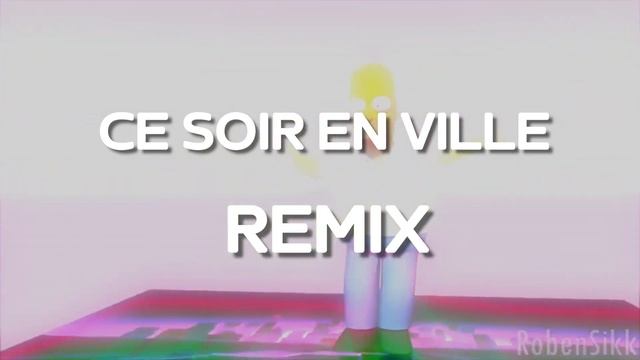 Ce soir en ville - REMIX (NOKIK) смотреть онлайн