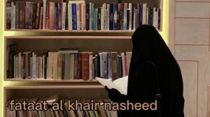 (sped up nasheed) - fataat al khair