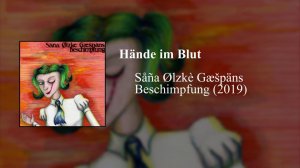 Såña Ølzkè Gæšpäns - Hände im Blut