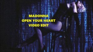 Madonna : Open Your Heart : Video Edit :