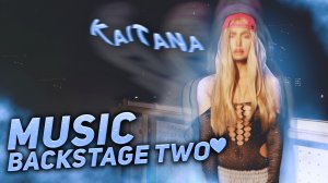 KAITANA 
Vlog 
Backstage
Music