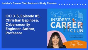 ICC 3-5, Episode #5, Christian Espinosa, Cybersecurity Engineer, Author, Professor