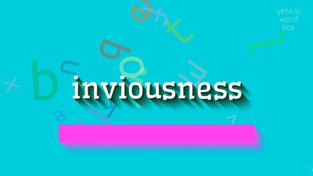 INVIOUSNESS - HOW TO SAY INVIOUSNESS? #inviousness смотреть онлайн