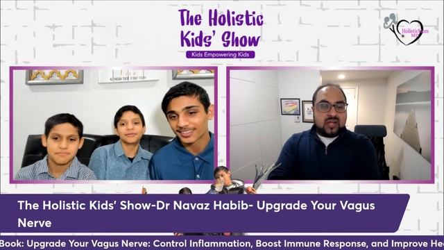 The Holistic Kids’ Show-Dr Navaz Habib- Upgrade Your Vagus Nerve смотреть онлайн