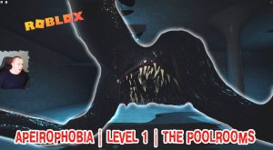 Roblox УЖАСЫ ➤ Apeirophobia HORROR ➤ Level 1 ➤ The Poolrooms ➤ Игра Роблокс - Апейрофобия Хоррор