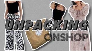 РАСПАКОВКА / UNPACKING ONSHOP / ДЕЛАЕМ РАСПАКОВКУ