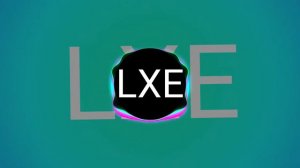 LXE- Променяла меня