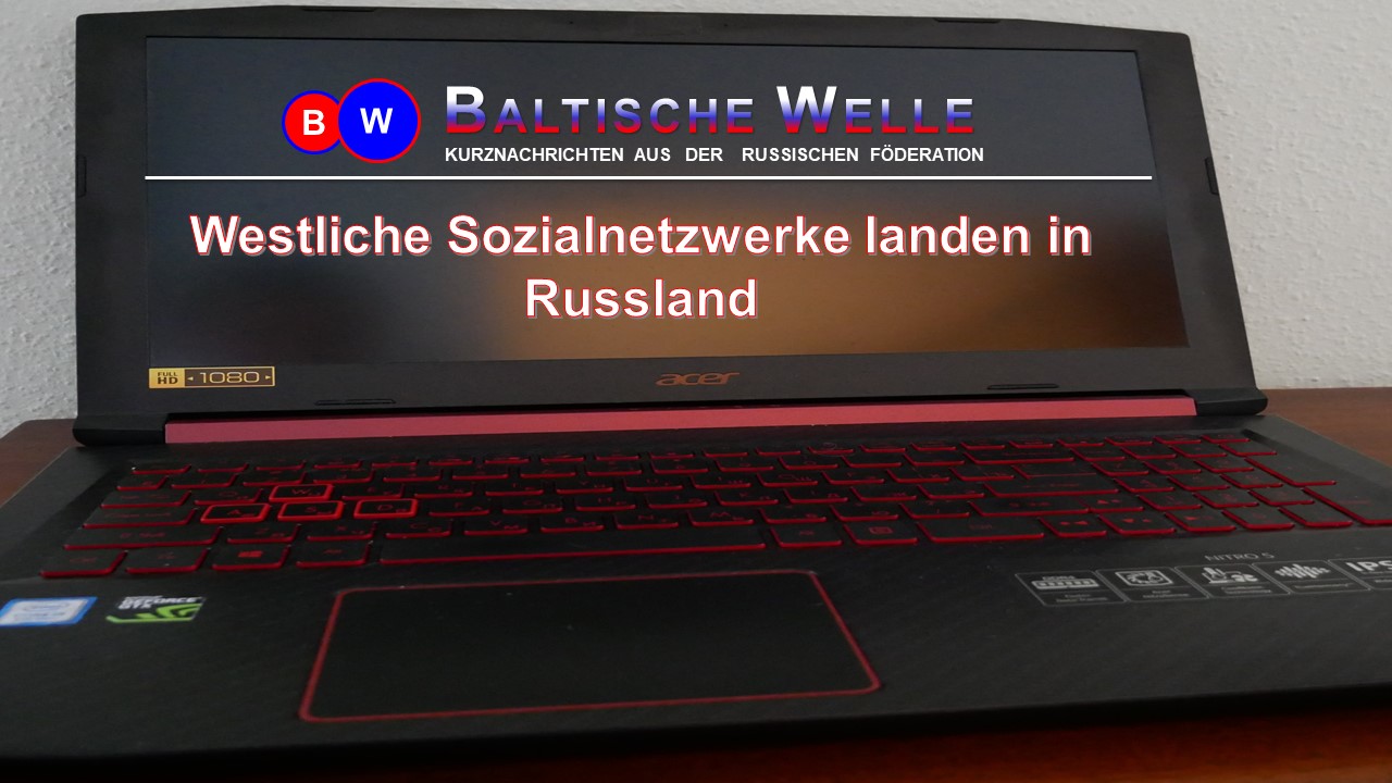 Westliche Sozialnetzwerke landen in Russland